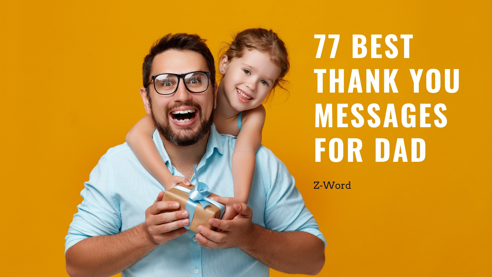 77 Best Thank You Messages For Dad Z Word