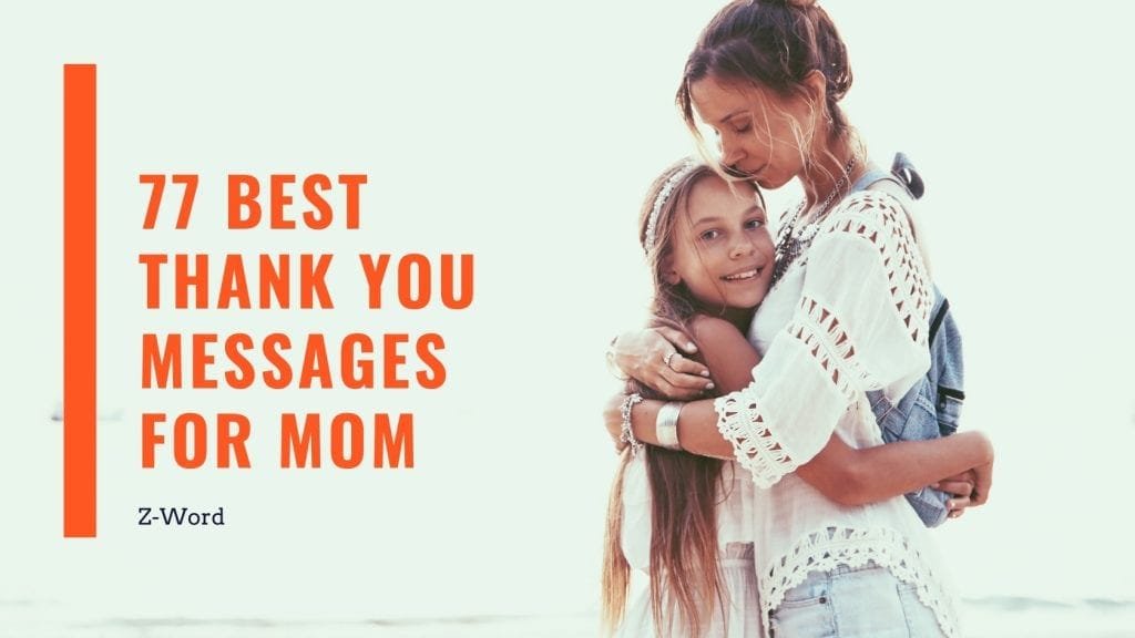 77 Best Thank You Messages for Mom | Z Word